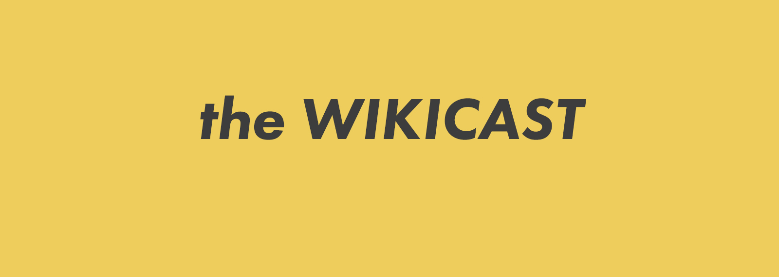 The Wikicast